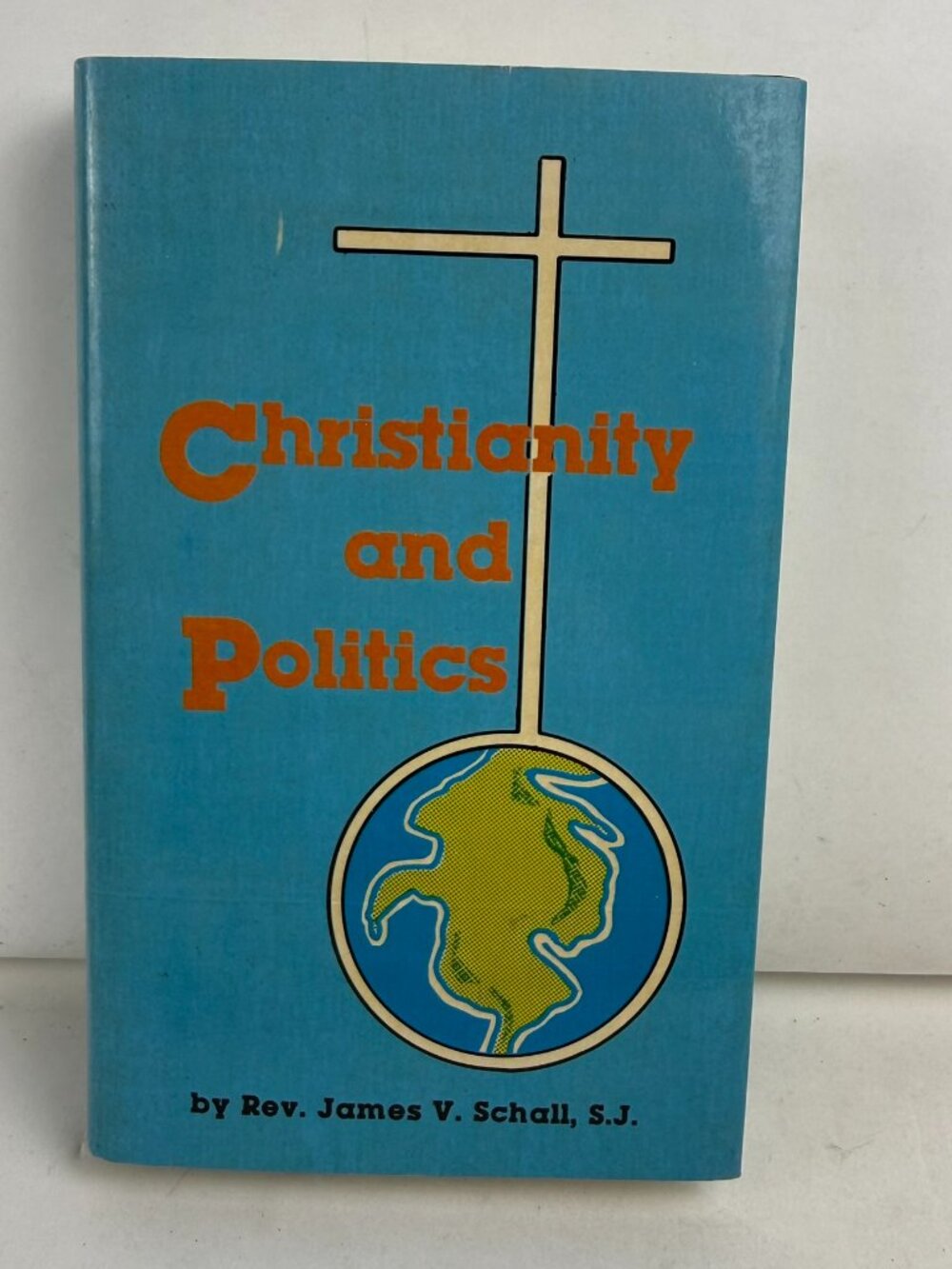 Christianity and Politics James V Schall SJ HC Book ISBN 0819814067 Vintage